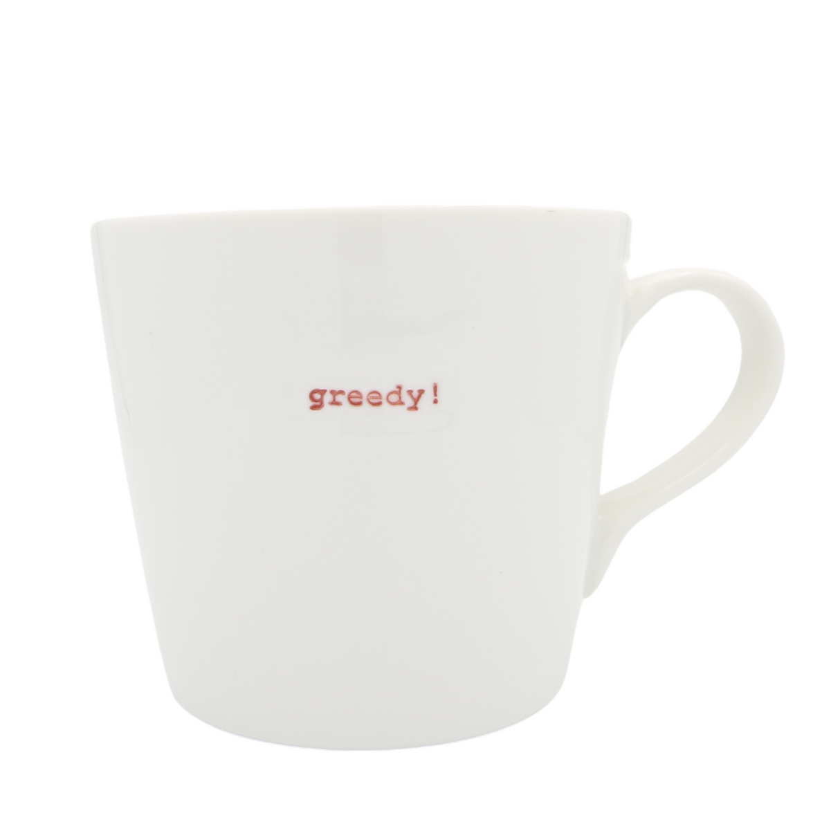 Bucket Mug Large - 500ml - Greedy! (Red)